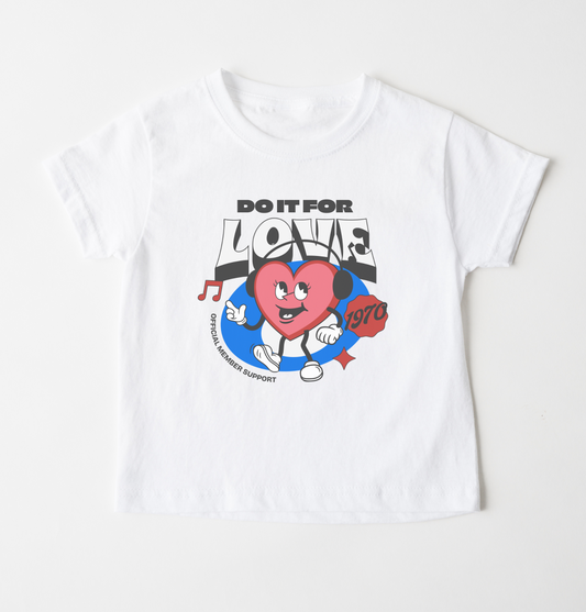 T-Shirt | Do It For Love